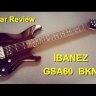 IBANEZ GIO GSA60 BLACK NIGHT электрогитара